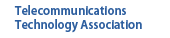 Telecommunications Technology Association